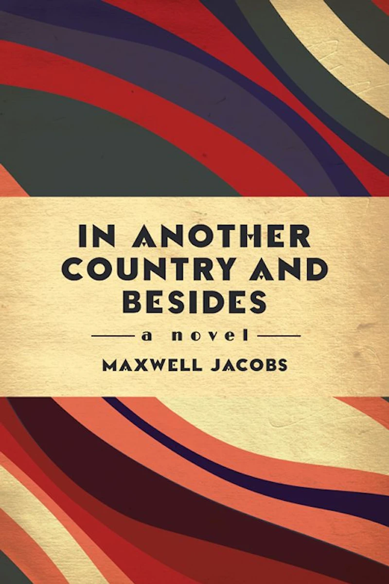 Another Country and Besides: A Novel