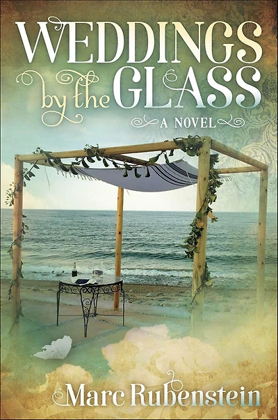 Weddings by the Glass: A Novel