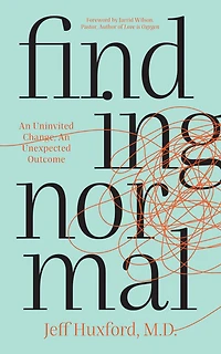 Finding Normal: An Uninvited Change, Unexpected Outcome