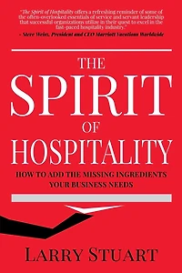 the Spirit of Hospitality: How to Add Missing Ingredients Your Business Needs