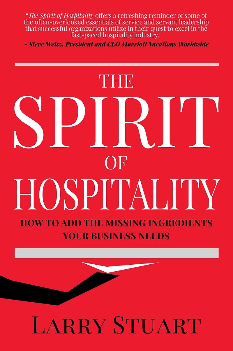the Spirit of Hospitality: How to Add Missing Ingredients Your Business Needs