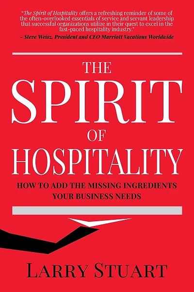 the Spirit of Hospitality: How to Add Missing Ingredients Your Business Needs