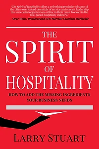 the Spirit of Hospitality: How to Add Missing Ingredients Your Business Needs