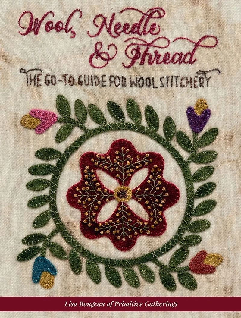 Wool, Needle & Thread - The Go-To Guide for Wool Stitchery