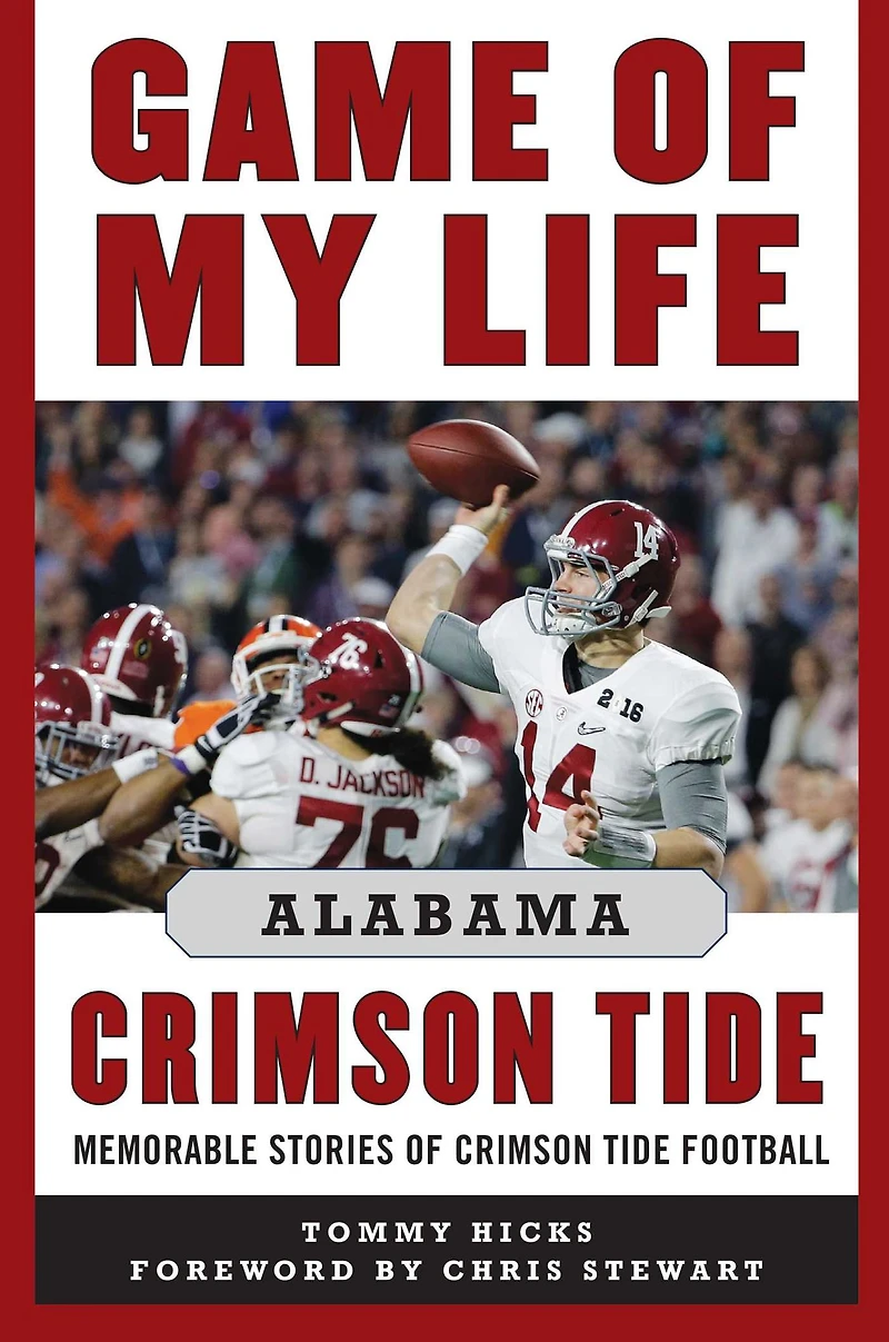 Game of My Life Alabama Crimson Tide: Memorable Stories Tide Football