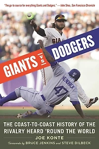 Giants vs. Dodgers: the Coast-to-Coast History of Rivalry Heard ?Round World