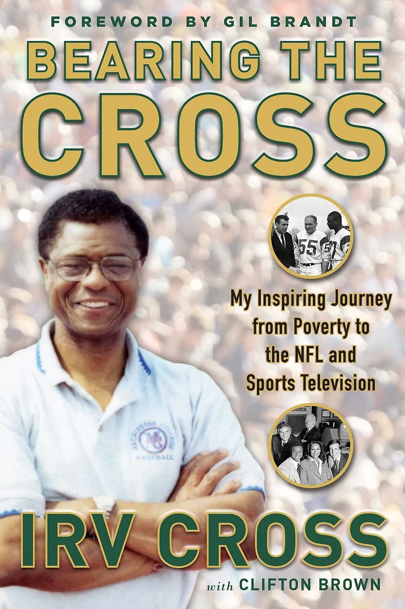 Bearing the Cross: My Inspiring Journey from Poverty to NFL and Sports Television