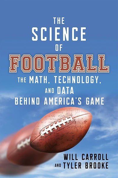 The Science of Football: Math, Technology, and Data Behind America's Game