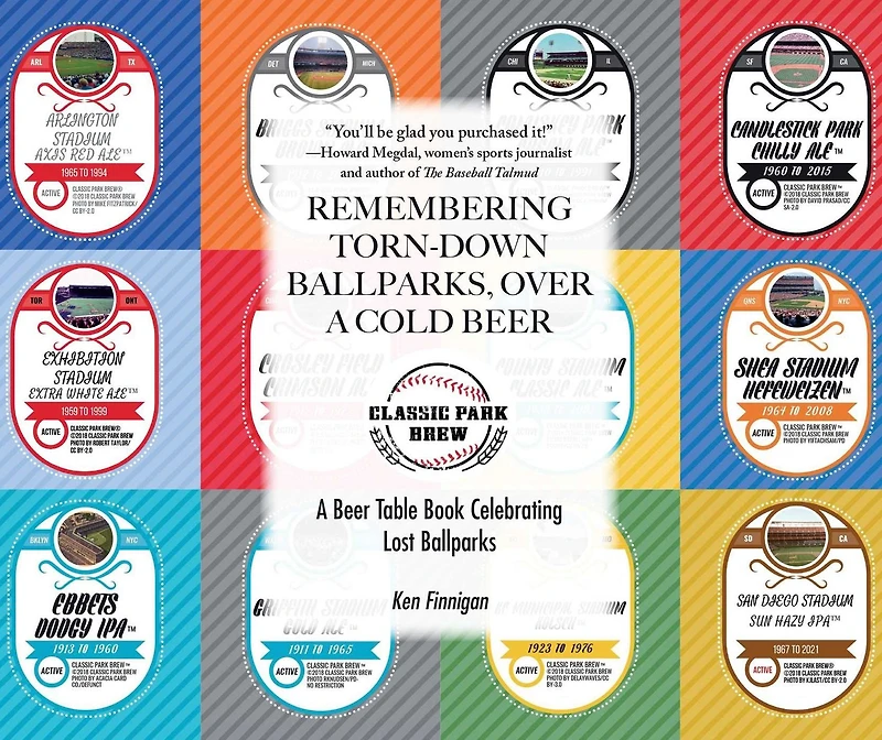 Remembering Torn-Down Ballparks, Over A Cold Beer: Beer Table Book Celebrating Lost Ballparks