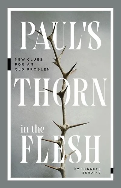 Paul's Thorn the Flesh: New Clues for an Old Problem