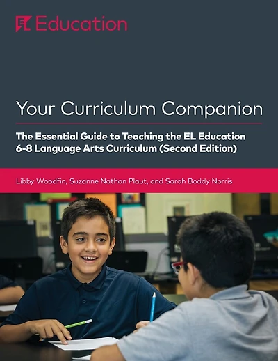Your Curriculum Companion:: the Essential Guide to Teaching EL Education 6-8 (Second Edition)