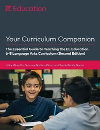 Your Curriculum Companion:: the Essential Guide to Teaching EL Education 6-8 (Second Edition)