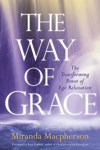 The Way of Grace: Transforming Power Ego Relaxation