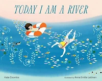 Today I Am a River
