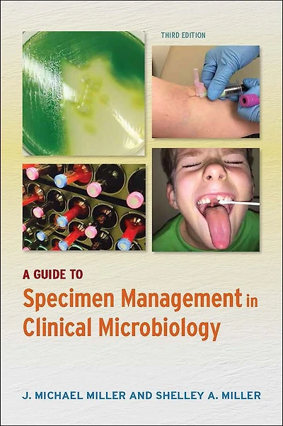 A Guide to Specimen Management Clinical Microbiology