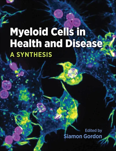 Myeloid Cells Health and Disease: A Synthesis