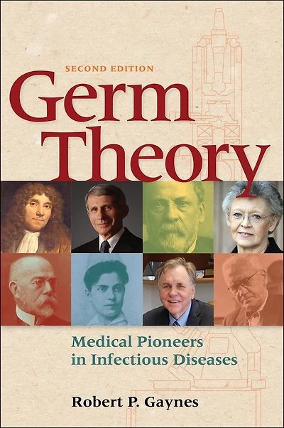 Germ Theory: Medical Pioneers Infectious Diseases