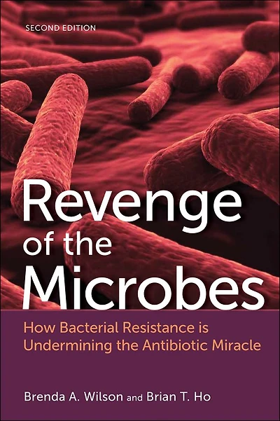 Revenge of the Microbes: How Bacterial Resistance is Undermining Antibiotic Miracle