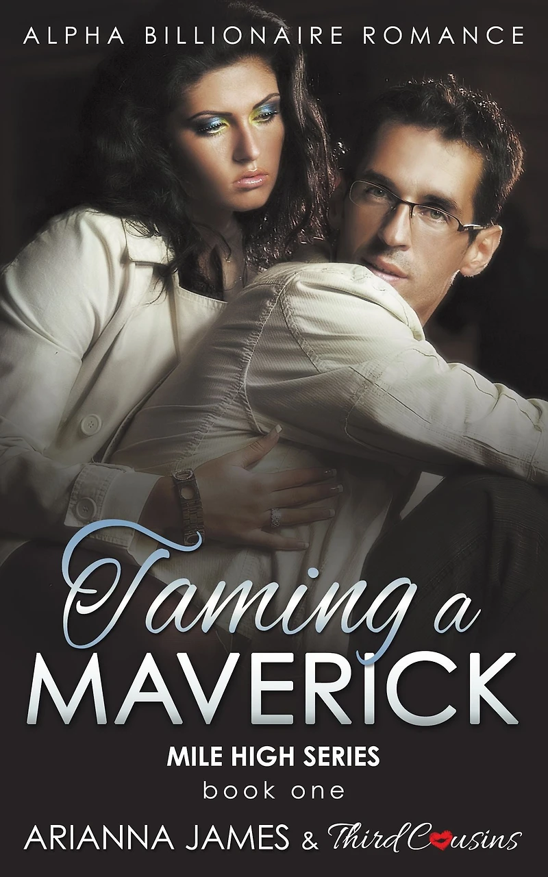 Taming a Maverick (Book 3) Alpha Billionaire Romance