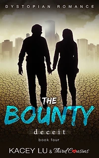 The Bounty - Deceit (Book 4) Dystopian Romance: Dystopian Romance Series