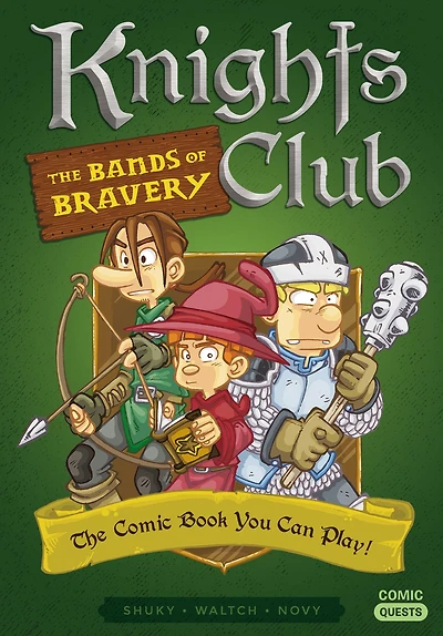 Knights Club: The Bands of Bravery: Comic Book You Can Play (Comic Quests Series #2)