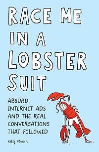 Race Me a Lobster Suit: Absurd Internet Ads and the Real Conversations that Followed