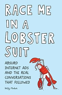 Race Me a Lobster Suit: Absurd Internet Ads and the Real Conversations that Followed