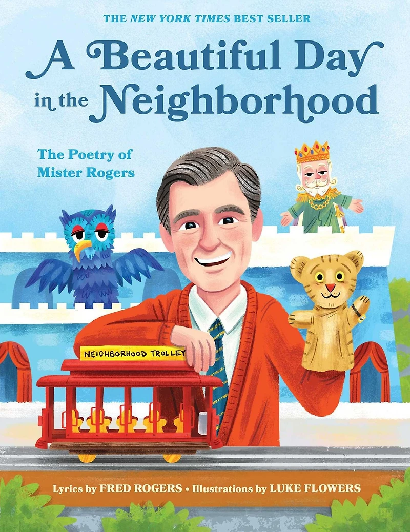 A Beautiful Day The Neighborhood: Poetry of Mister Rogers