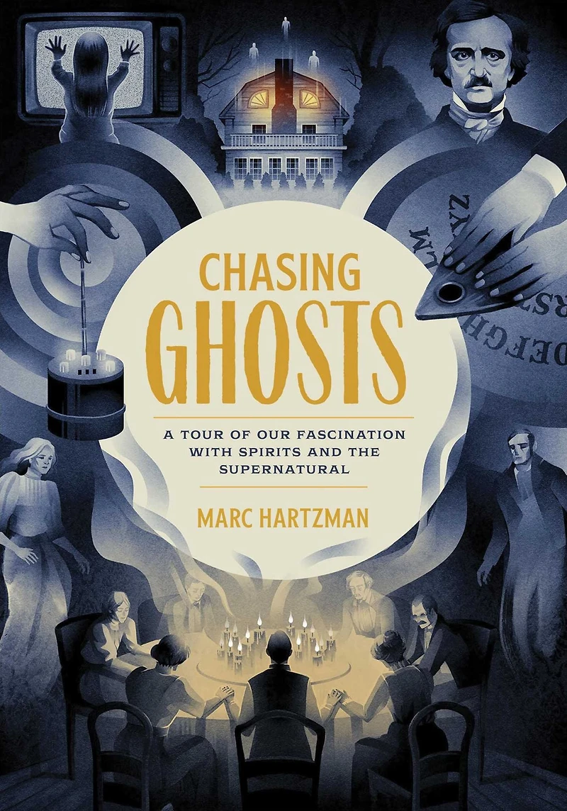 Chasing Ghosts: A Tour of Our Fascination with Spirits and the Supernatural