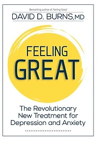 Feeling Great: The Revolutionary New Treatment for Depression and Anxiety