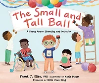 The Small and Tall Ball: A Story About Diversity and Inclusion