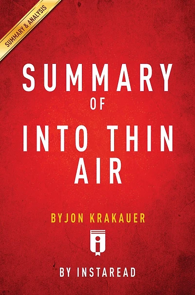 Summary of Into Thin Air: by Jon Krakauer Includes Analysis