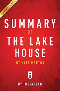 Summary of The Lake House: by Kate Morton Includes Analysis