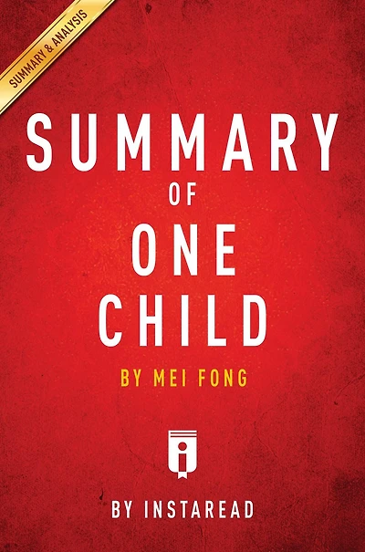 Summary of One Child: by Mei Fong Includes Analysis