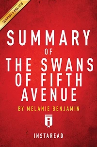 Summary of The Swans of Fifth Avenue: by Melanie Benjamin Includes Analysis