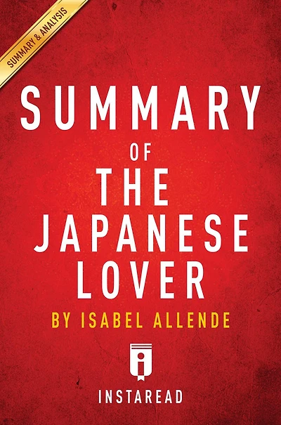 Summary of The Japanese Lover: by Isabel Allende Includes Analysis