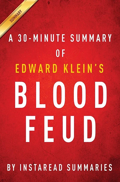 Summary of Blood Feud: by Edward Klein Includes Analysis