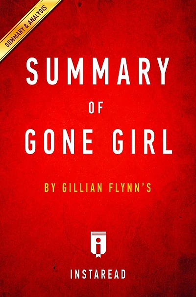 Summary of Gone Girl: by Gillian Flynn Includes Analysis