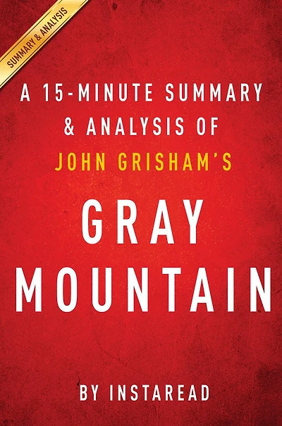 Summary of Gray Mountain: by John Grisham Includes Analysis