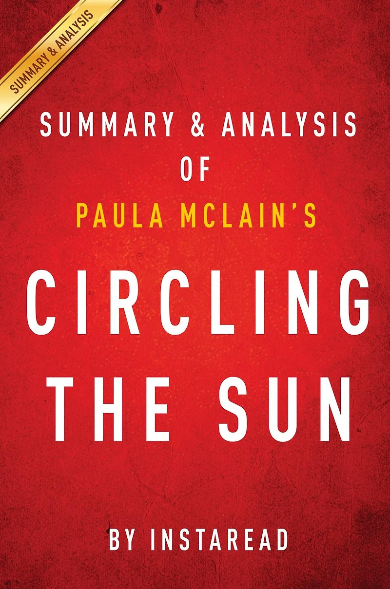 Summary of Circling the Sun: by Paula McLain Summary & Analysis