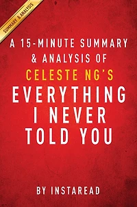 Summary of Everything I Never Told You: by Celeste Ng Includes Analysis