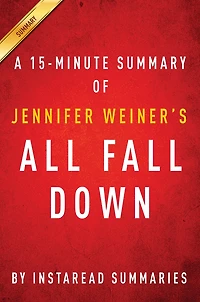 Summary of All Fall Down: by Jennifer Weiner Includes Analysis