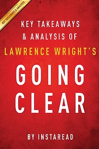 Summary of Going Clear: by Lawrence Wright Includes Analysis