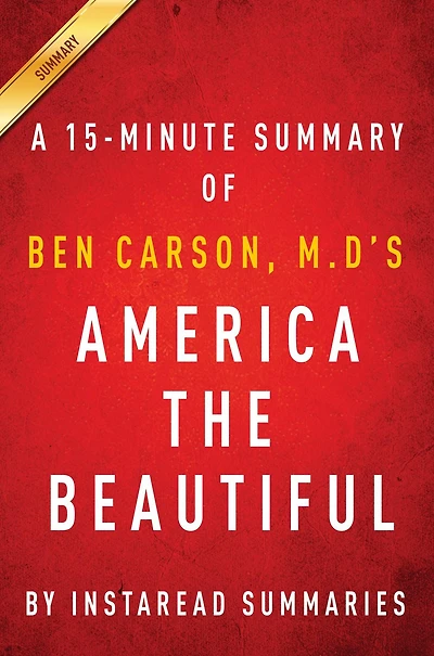 Summary of America the Beautiful: by Ben Carson Includes Analysis