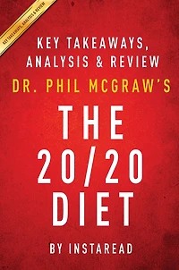 Summary of The 20/20 Diet: by Dr. Phil McGraw Includes Analysis