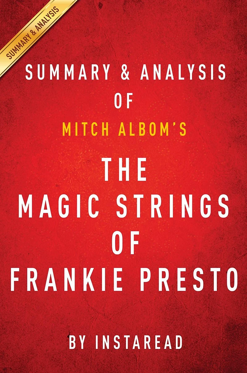 Summary of The Magic Strings of Frankie Presto: by Mitch Albom Includes Analysis