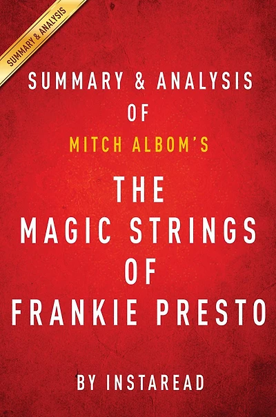 Summary of The Magic Strings of Frankie Presto: by Mitch Albom Includes Analysis