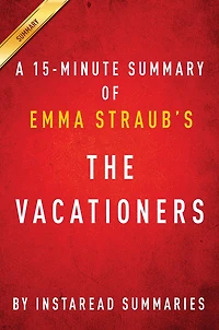 Summary of The Vacationers: by Emma Straub Includes Analysis