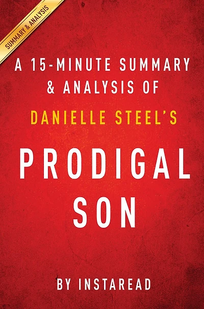 Summary of Prodigal Son: by Danielle Steel Includes Analysis