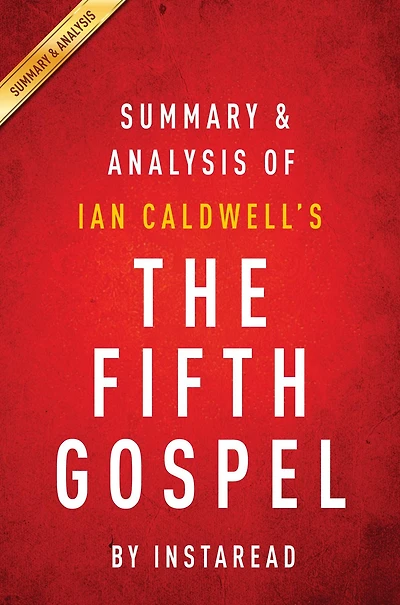 Summary of The Fifth Gospel: by Ian Caldwell Includes Analysis